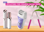 Best Epilators For Coarse Facial Hair