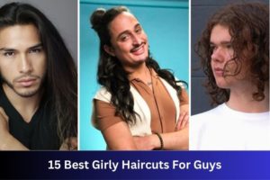 15 Best Girly Haircuts For Guys