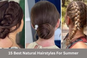 15 Best Natural Hairstyles For Summer