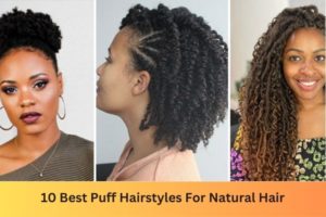 10 Best Puff Hairstyles For Natural Hair