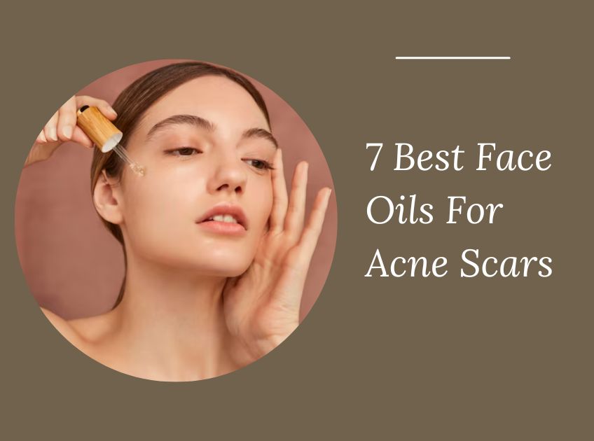 Face Oils For Acne Scars
