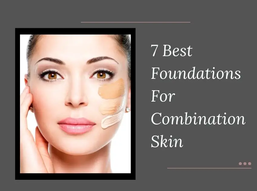Foundations For Combination Skin