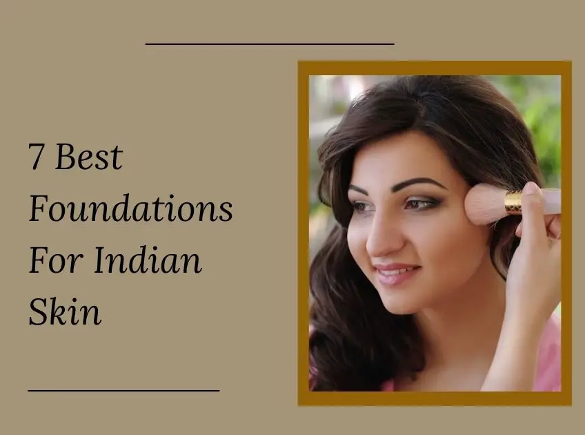 Foundations For Indian Skin