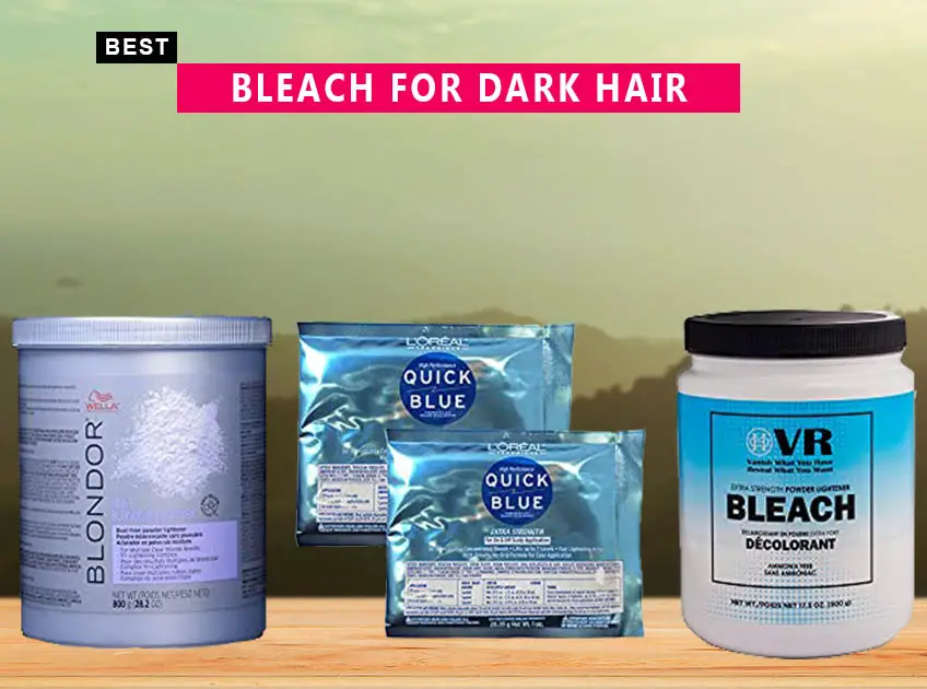 best Bleach For Dark Hair