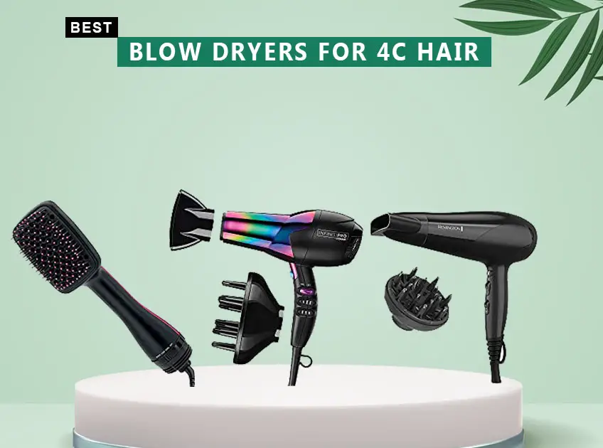 7 Best Blow Dryers For 4C Hair