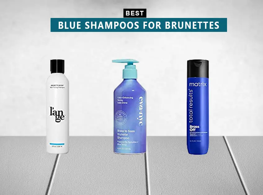 7 Best Blue Shampoos For Brunettes