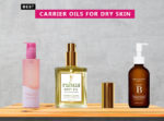 7 Best Carrier Oils For Dry Skin