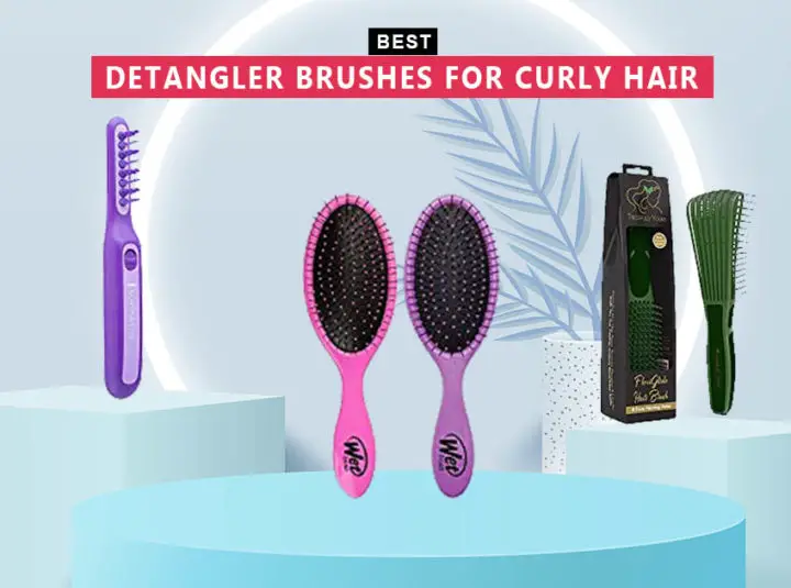 7 Best Detangler Brushes For Curly Hair In 2024