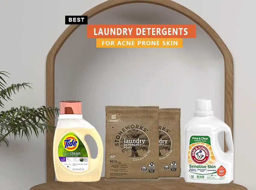 7 Best Laundry Detergents for Acne Prone Skin