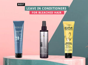 7 Best Leave In Conditioners For Bleached Hair