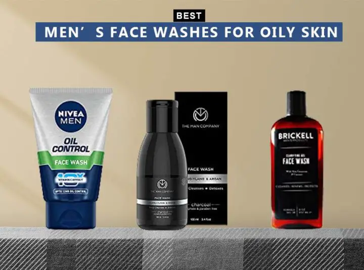 7 Best Men's Face Washes For Oily Skin In 2024
