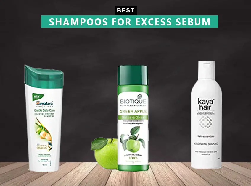 7 Best Shampoos For Excess Sebum