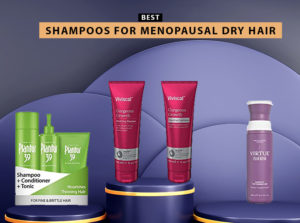 7 Best Shampoos For Menopausal Dry Hair