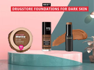 7 The Best Drugstore Foundations For Dark Skin