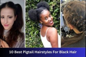 10 Best Pigtail Hairstyles For Black Hair