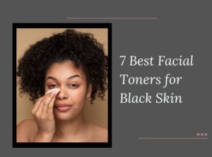 Facial Toners for Black Skin