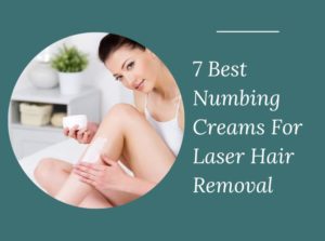 Numbing Creams For Laser Hair Removal