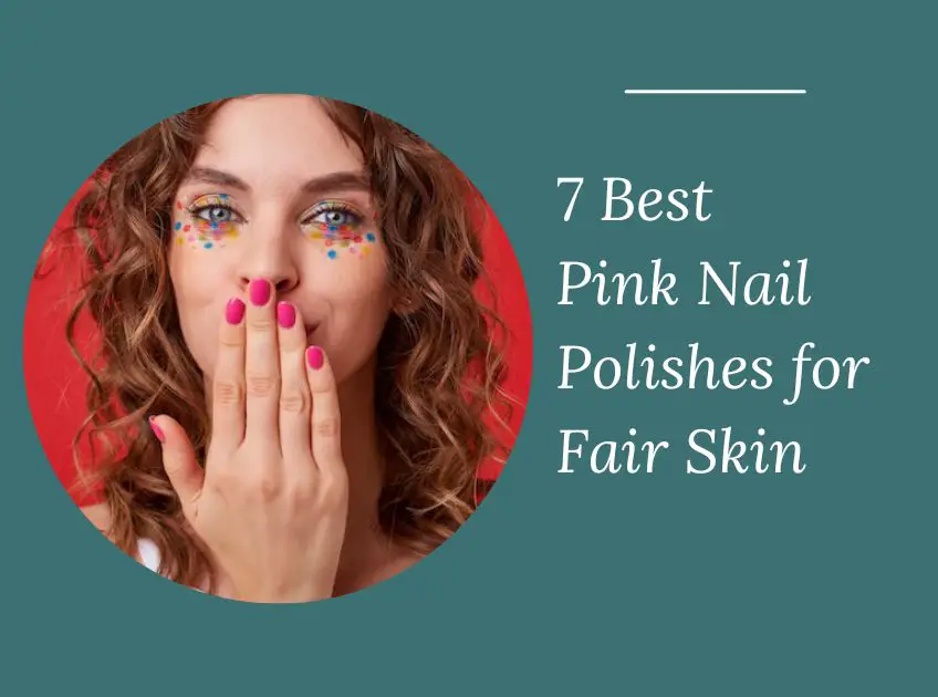 Pink Nail Polishes for Fair Skin