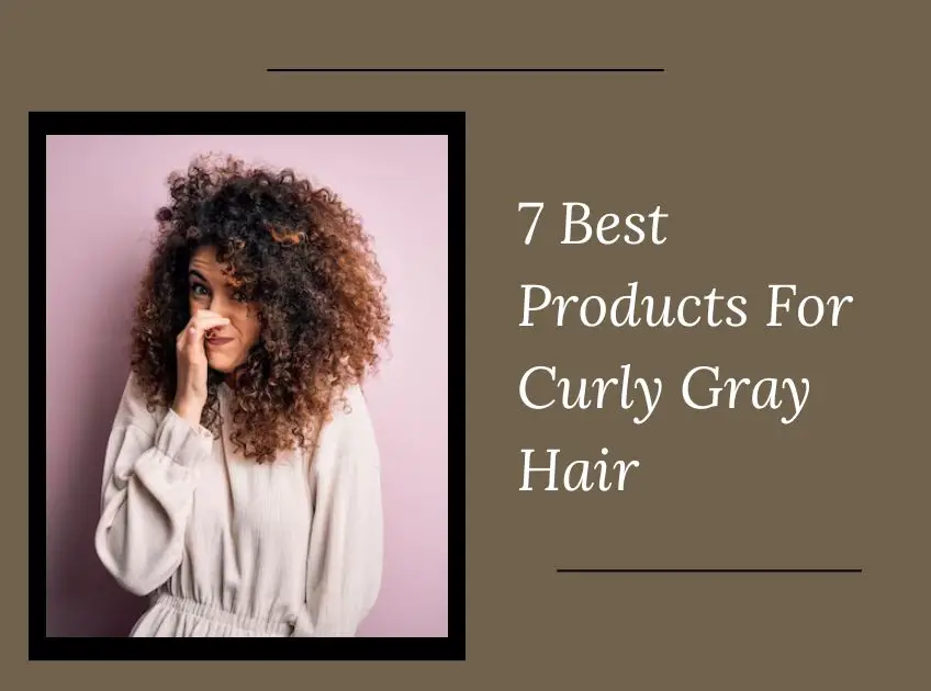 Products For Curly Gray Hair