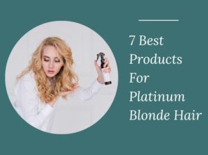Products For Platinum Blonde Hair