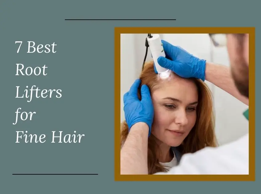 Root Lifters for Fine Hair