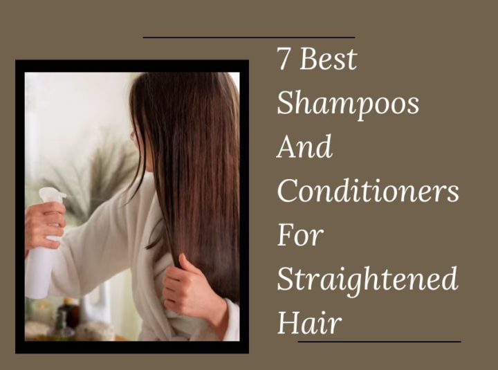 7 Best Shampoos And Conditioners For Straightened Hair In 2023