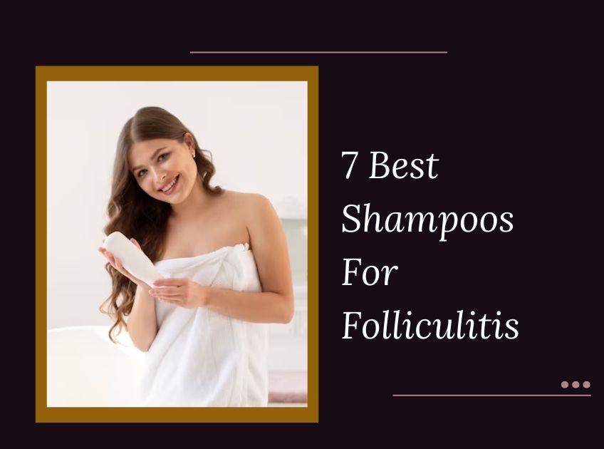 Shampoos For Folliculitis