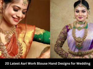 20 Latest Aari Work Blouse Hand Designs for Wedding