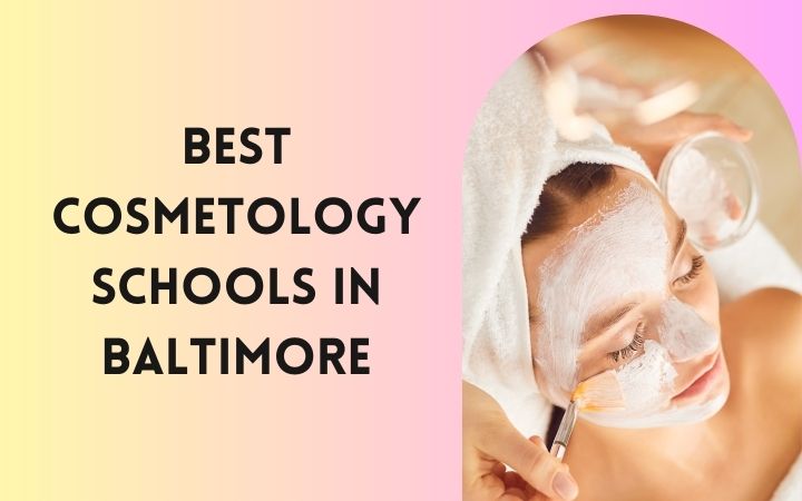 Best Cosmetology Schools In Baltimore