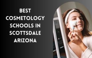 The 10 Best Beauty Schools near me in Scottsdale, Arizona