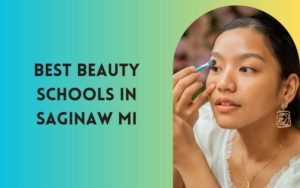 Best Beauty Schools In Saginaw MI