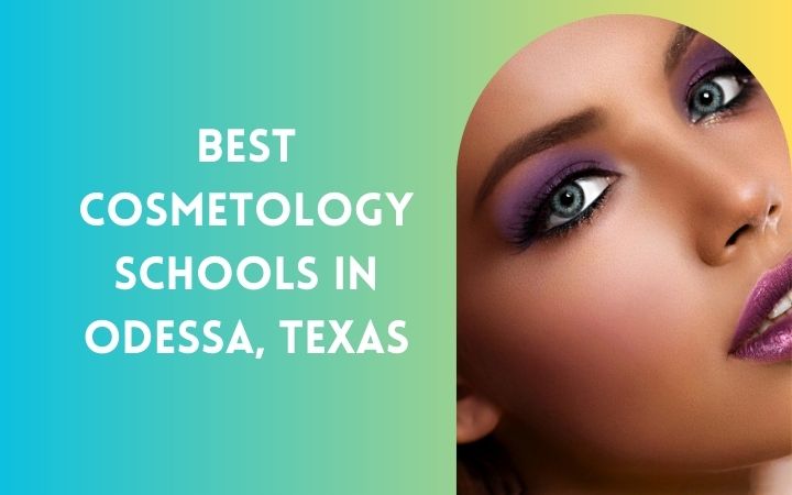 Best Cosmetology Schools In Odessa