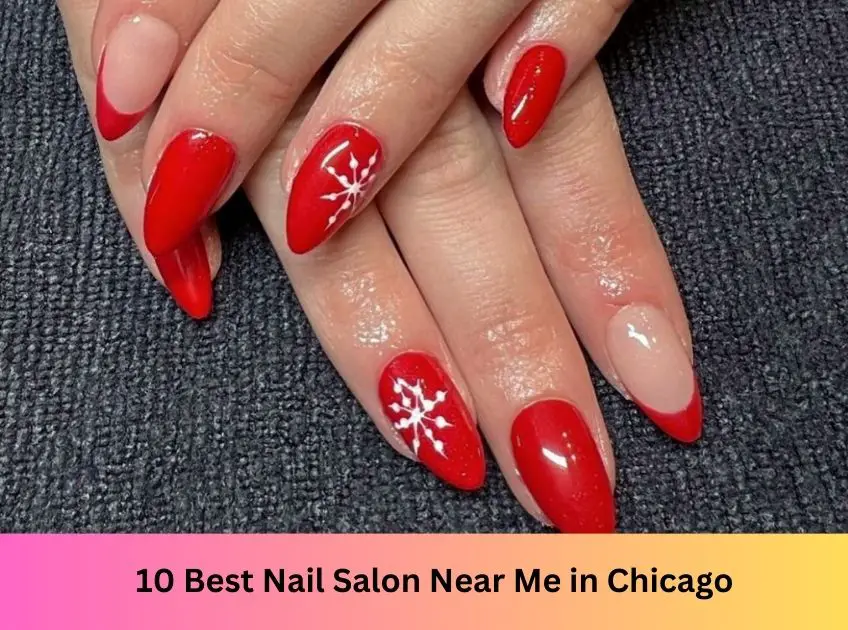 10 Best Nail Salons in Chicago in 2023