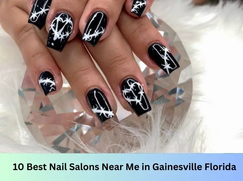 10 Best Nail Salons in Gainesville Florida in 2023