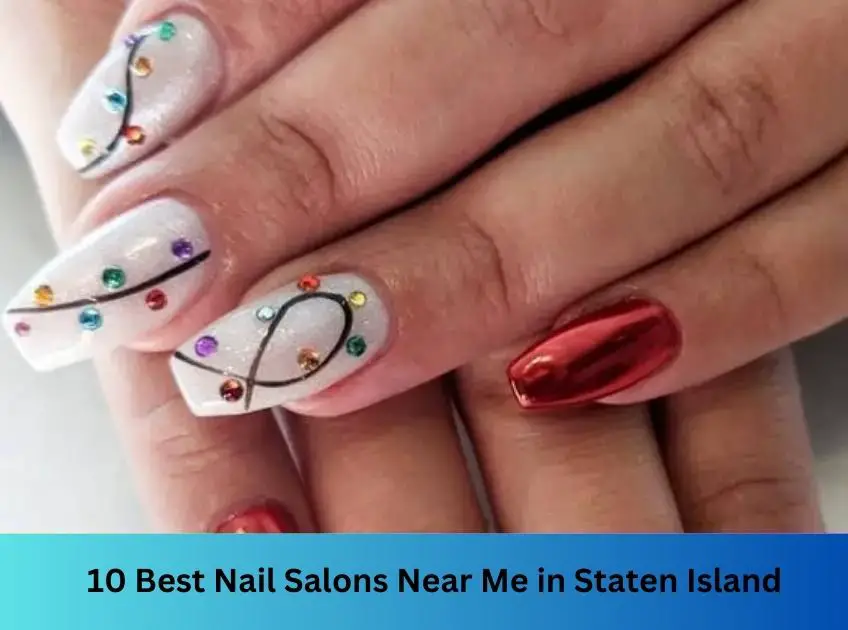 10 Best Nail Salons in Staten Island in 2023