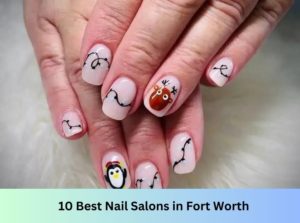 Nail Salons in Fort Worth