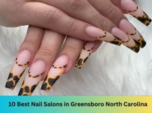 10 Best Nail Salons Near Me in Greensboro North Carolina