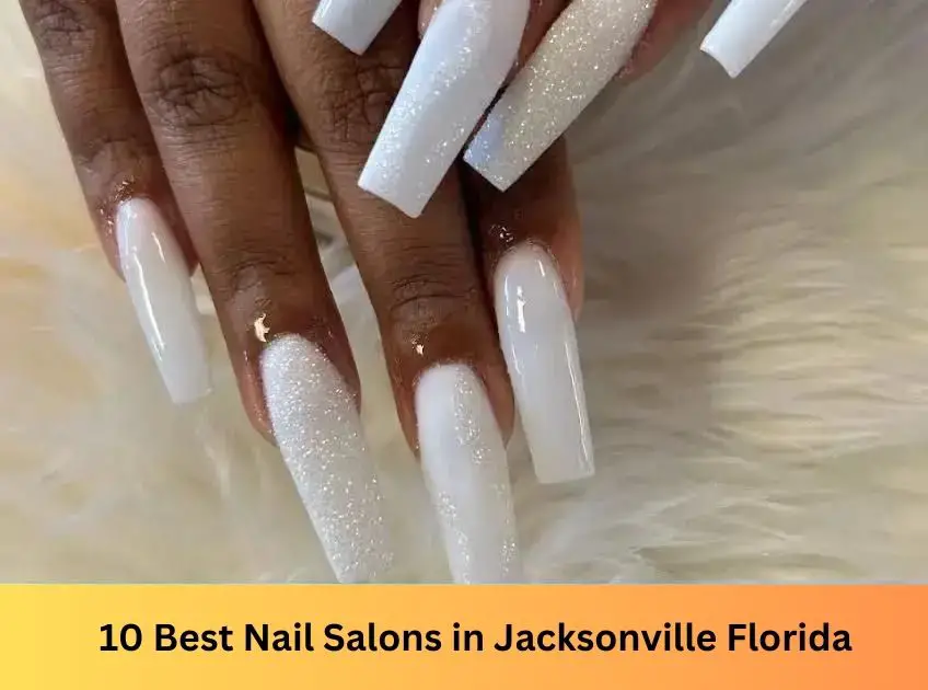Nail Salons in Jacksonville Florida