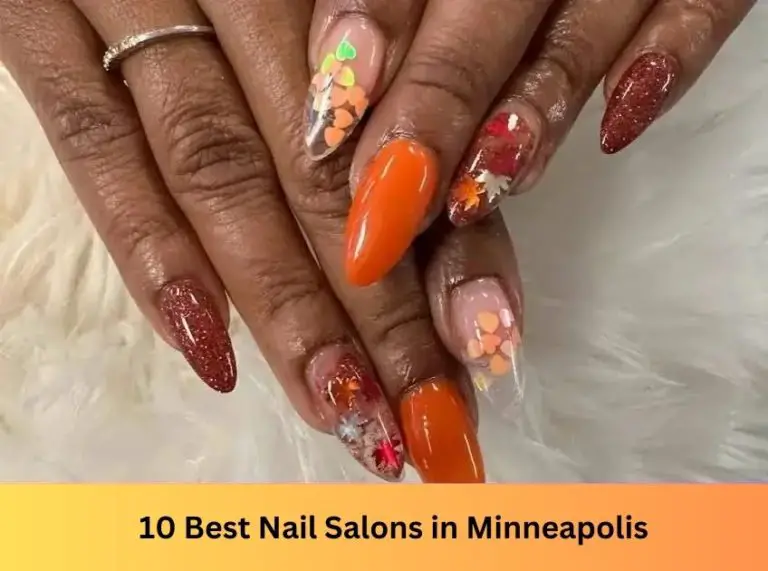 10 Best Nail Salons In Minneapolis In 2023