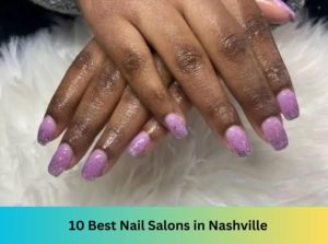 Nail Salons in Nashville