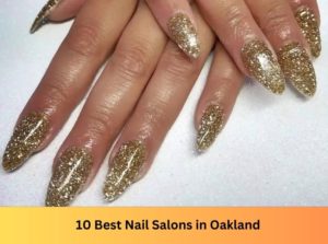 10 Best Nail Salons Near Me in Oakland