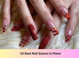 Nail Salons in Plano