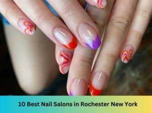 10 Best Nail Salons Near Me in Rochester New York