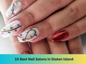 10 Best Nail Salons Near Me in Staten Island