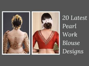 20 Stunning Pearl Work Blouse Designs For Women