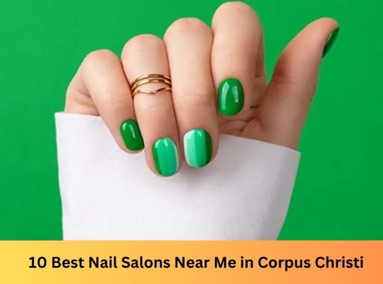 10 Best Nail Salons In Corpus Christi In 2023
