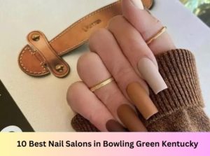 10 Best Nail Salons Near Me in Bowling Green Kentucky