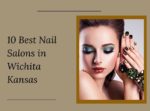 Nail Salons in Wichita Kansas