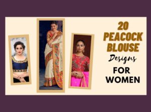 20 Peacock Blouse Designs That Are Both Traditional And Trendy