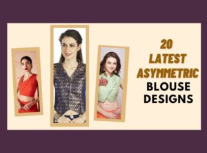 20 Unique Asymmetric Blouses to Elevate Your Saree